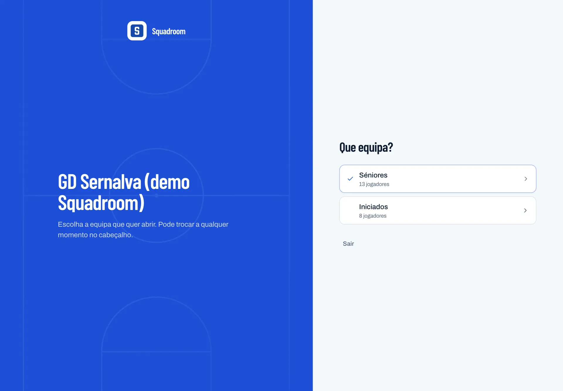 O Squadroom a perguntar que equipa abrir: Séniores, 13 jogadores, ou Iniciados, 8 jogadores.